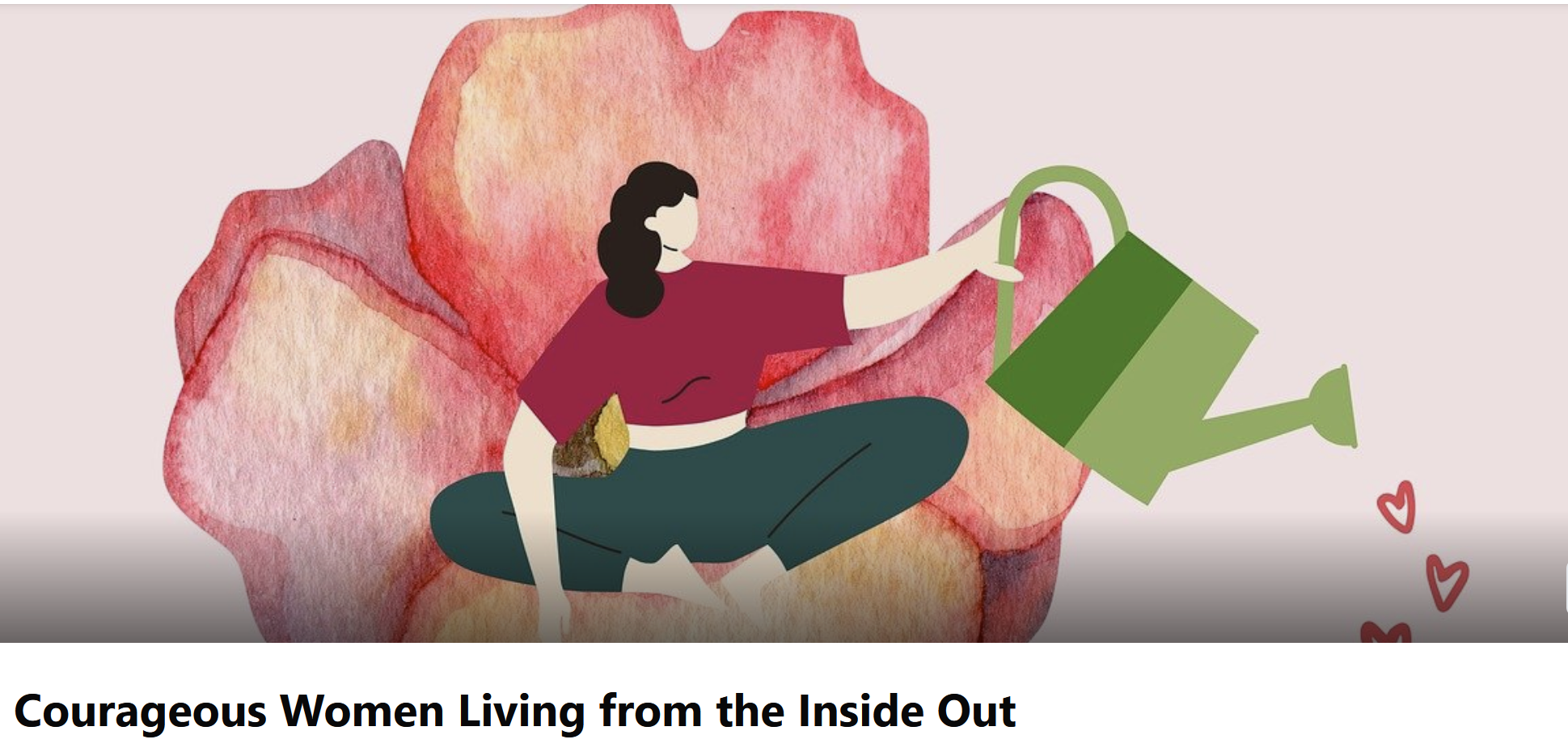 Join my new Facebook group, Courageous Women Living Life from the Inside Out